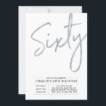 Sixty | Modern Silver Brush 60th Birthday Party Invitation<br><div class="desc">Celebrate your special day with this simple stylish 60th birthday party invitation. This design features a brush script "Sixty" with a clean layout in black & silver colour combo. More designs and party supplies are available at my shop BaraBomDesign.</div>