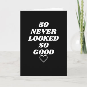 sixty never looked so good Birthday Card