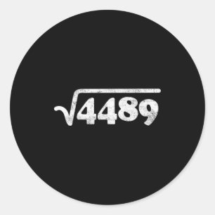 Sixty Seven 67 Meme Square Root 4489 Slang Math Te Classic Round Sticker
