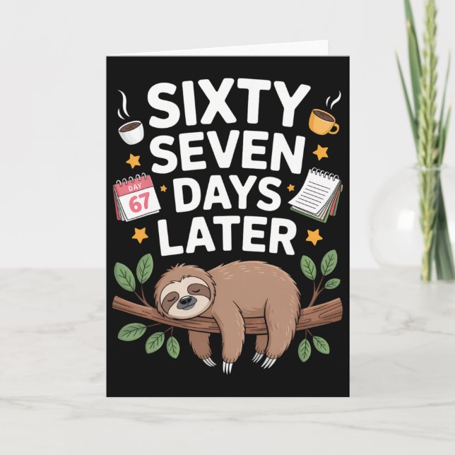 Sixty Seven Days Later 67th Day Of School Sloth Te Card (Front)