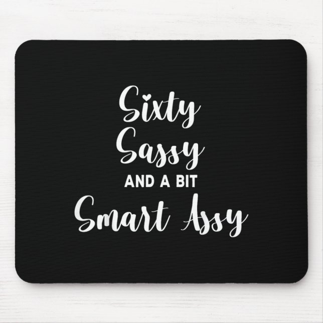 Sixty Sy And A Bit Womens 60th Birthday Mouse Mat (Front)