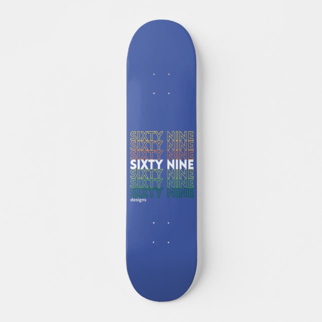 "SIXTYNINE DESIGNS" logo Skateboard (Front)