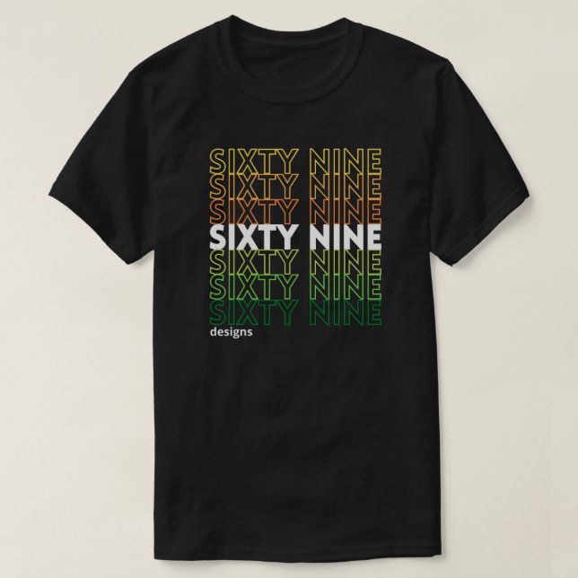 "SIXTYNINE DESIGNS" logo           T-Shirt (Design Front)