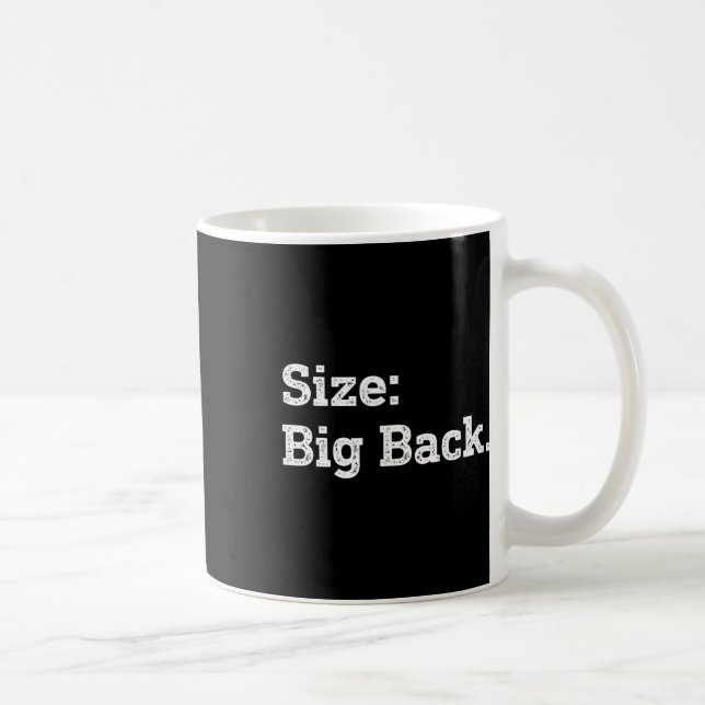 Size Big Back Funny Sarcasm Sticker  Coffee Mug (Right)