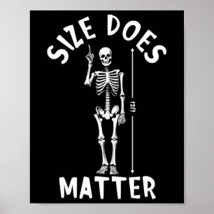 Size Does Problem Halloween 12 Foot Skeleton Funny Poster