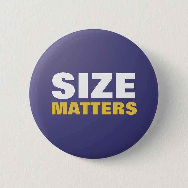 Size Matters Button (Front)