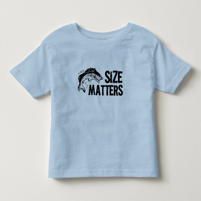 Size Matters! Funny Fishing Design Toddler T-Shirt (Front)