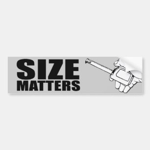 SIZE MATTERS -.png Bumper Sticker
