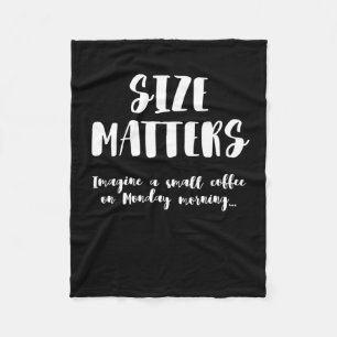 Size S Imagine A Small Coffee On Monday Morning.. Fleece Blanket