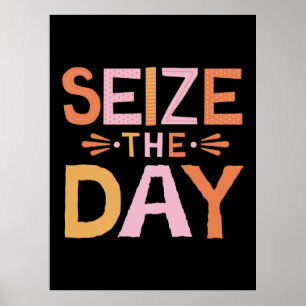 Size The Day Poster