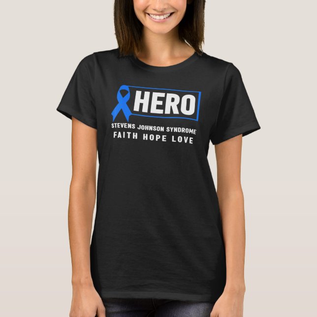Sjs Hero     Hope Stevens Johnson Syndrome Awarene T-Shirt (Front)