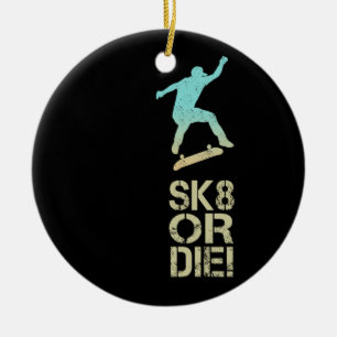 Sk8 Or Die! Olli Skater Vintage For Skateboarder Ceramic Tree Decoration