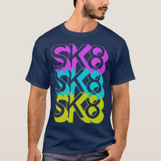 Sk8 Sk8 Sk8 Keep Skating T-Shirt