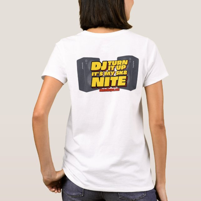 Sk8LikeYou DJ Turn It Up Womens - White T-Shirt (Back)