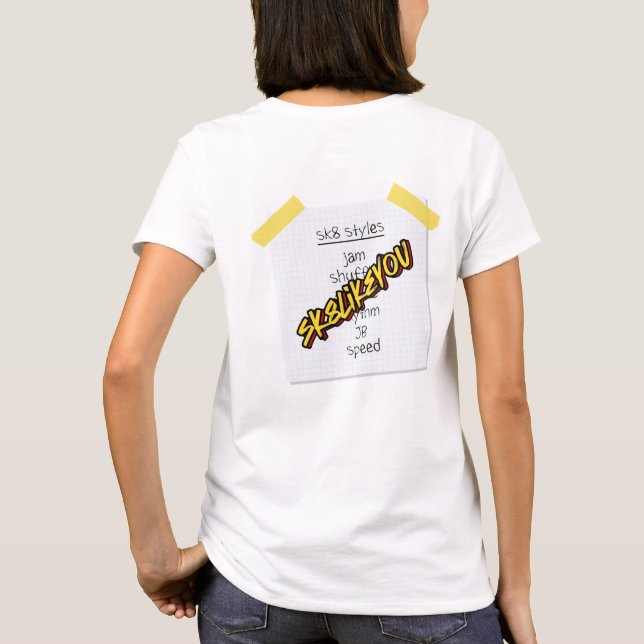 Sk8LikeYou Sk8 Styles Womens - T-Shirt (Back)