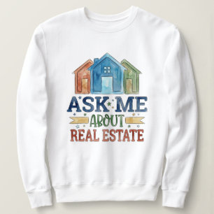 sk Me About Real Estate Watercolor House Sweatshirt