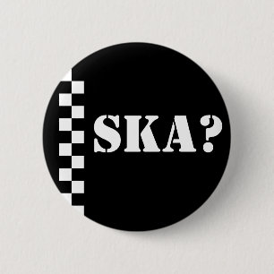 Ska? 6 Cm Round Badge