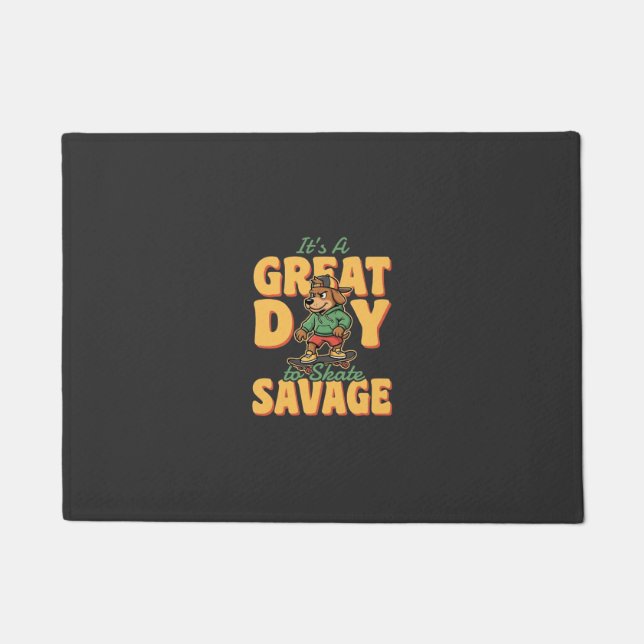 Skate Dog Great Day Savage Doormat (Front)