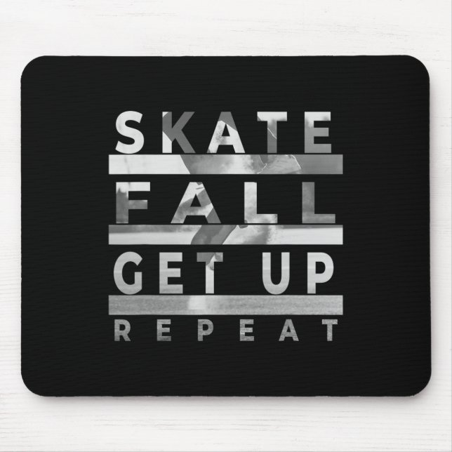 Skate Fall Get Up Repeat - Funny Skateboarding Ska Mouse Mat (Front)