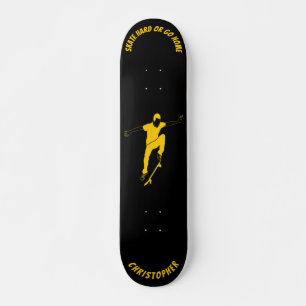 Skate Hard Or Go Home Skateboard