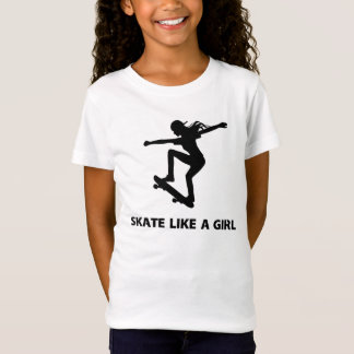 Skate Like a Girl (skateboarding) T-Shirt