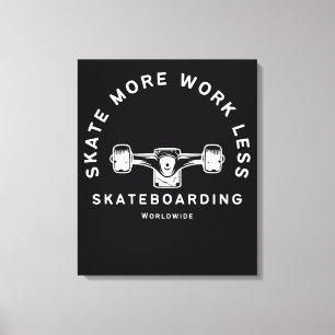 Skate More Work Less Skateboarding Quote Canvas Print