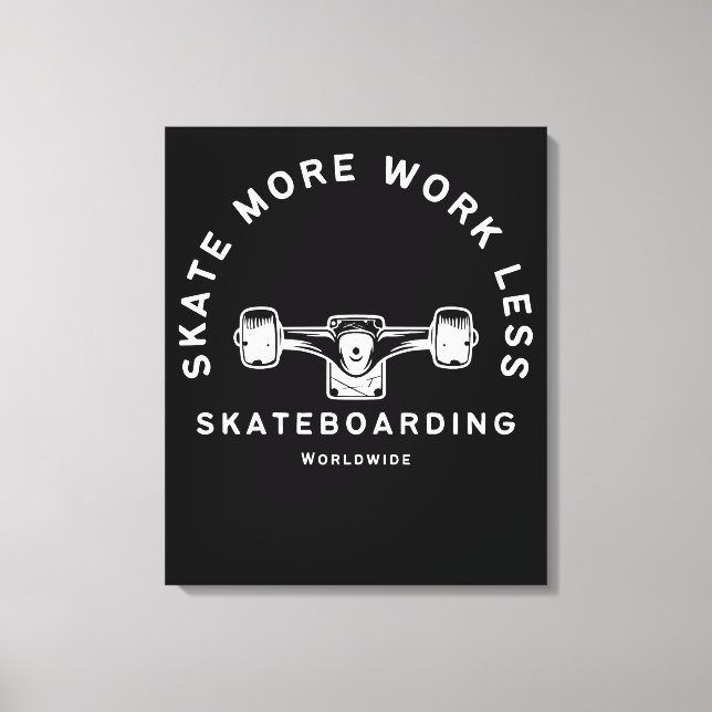 Skate More Work Less Skateboarding Quote Canvas Print (Front)