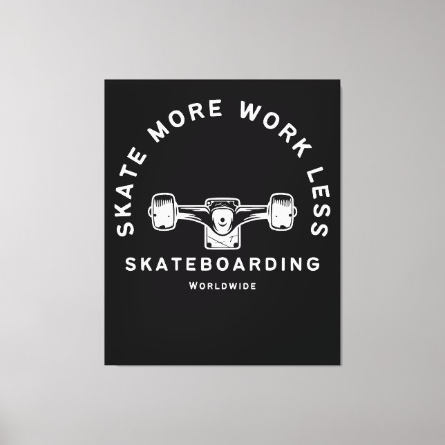 Skate More Work Less Skateboarding Quote Canvas Print (Front)
