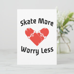 Skate More Worry Less - Funny Skating Invitation