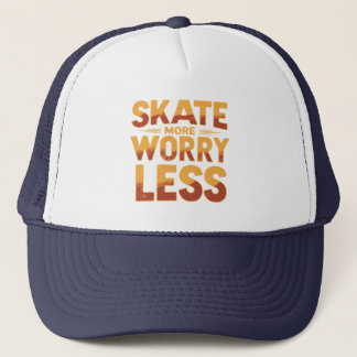 Skate More, Worry Less Retro Skateboarding Quote Trucker Hat