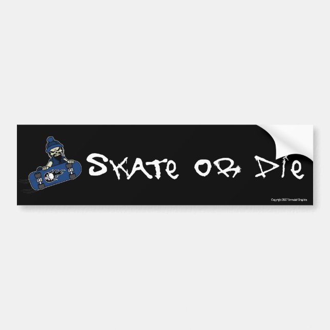 Skate or Die Bumper Sticker (Front)