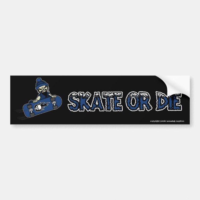 Skate or Die Bumper Sticker (Front)
