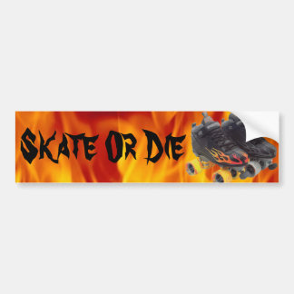 Skate Or Die bumper sticker (rollerskates)