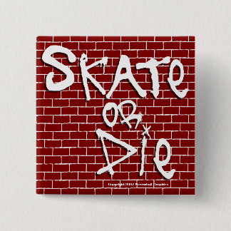 Skate or Die Button
