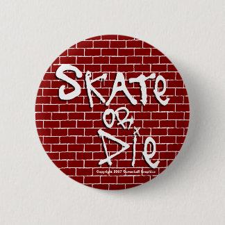 Skate or Die Button