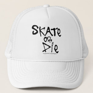Skate or Die Hat