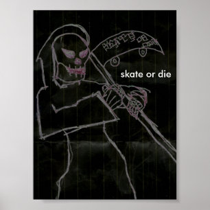 Skate or die in black poster