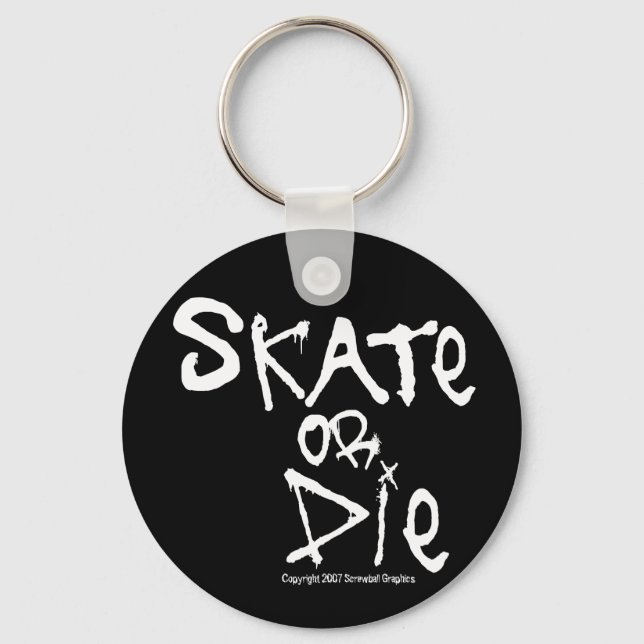 Skate or Die Keychain (Front)