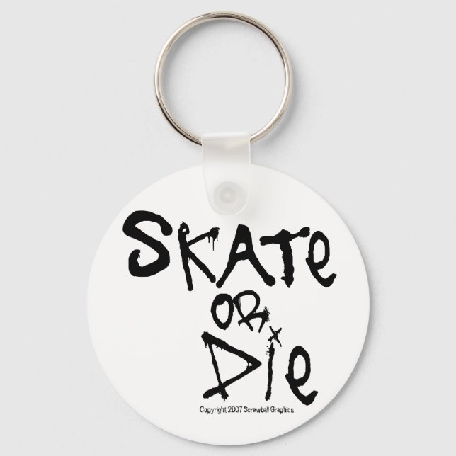 Skate or Die Keychain (Front)