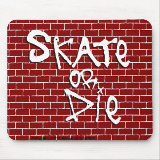 Skate or Die Mouse Pad