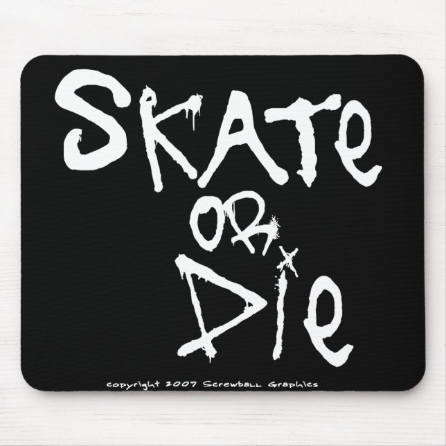 Skate or Die Mousepad (Front)