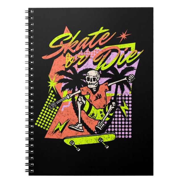 Skate or Die Notebook (Front)
