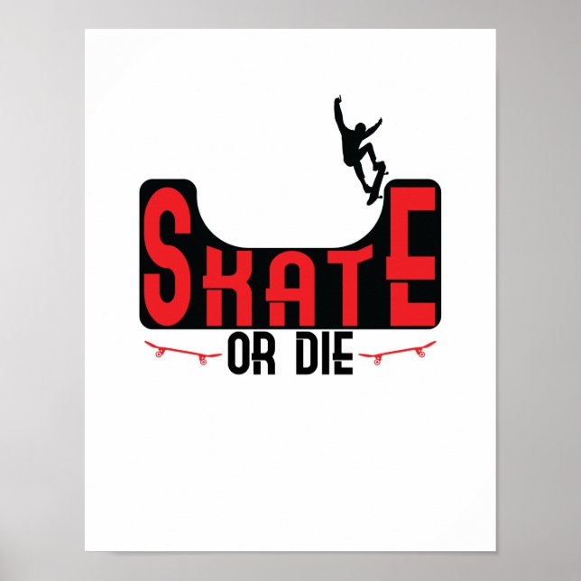 Skate or Die Poster (Front)