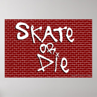 Skate or Die Poster