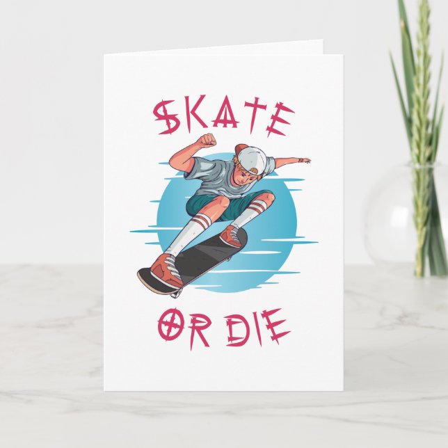 Skate or die Skateboarder Boy Card (Front)