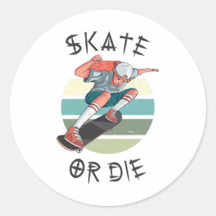 Skate or die Skateboarder Boy Classic Round Sticker