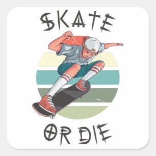 Skate or die Skateboarder Boy Square Sticker
