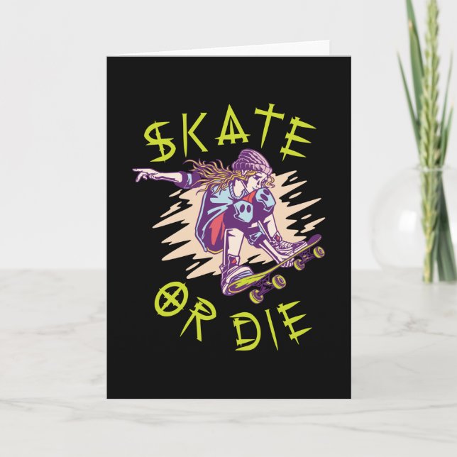 Skate or die Skateboarder Girl Card (Front)