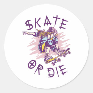 Skate or die Skateboarder Girl Classic Round Sticker