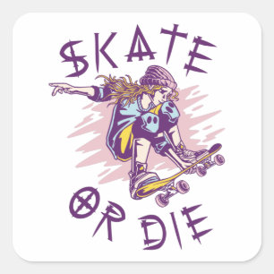 Skate or die Skateboarder Girl Square Sticker